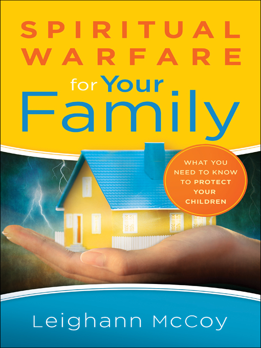 Title details for Spiritual Warfare for Your Family by Leighann McCoy - Available
